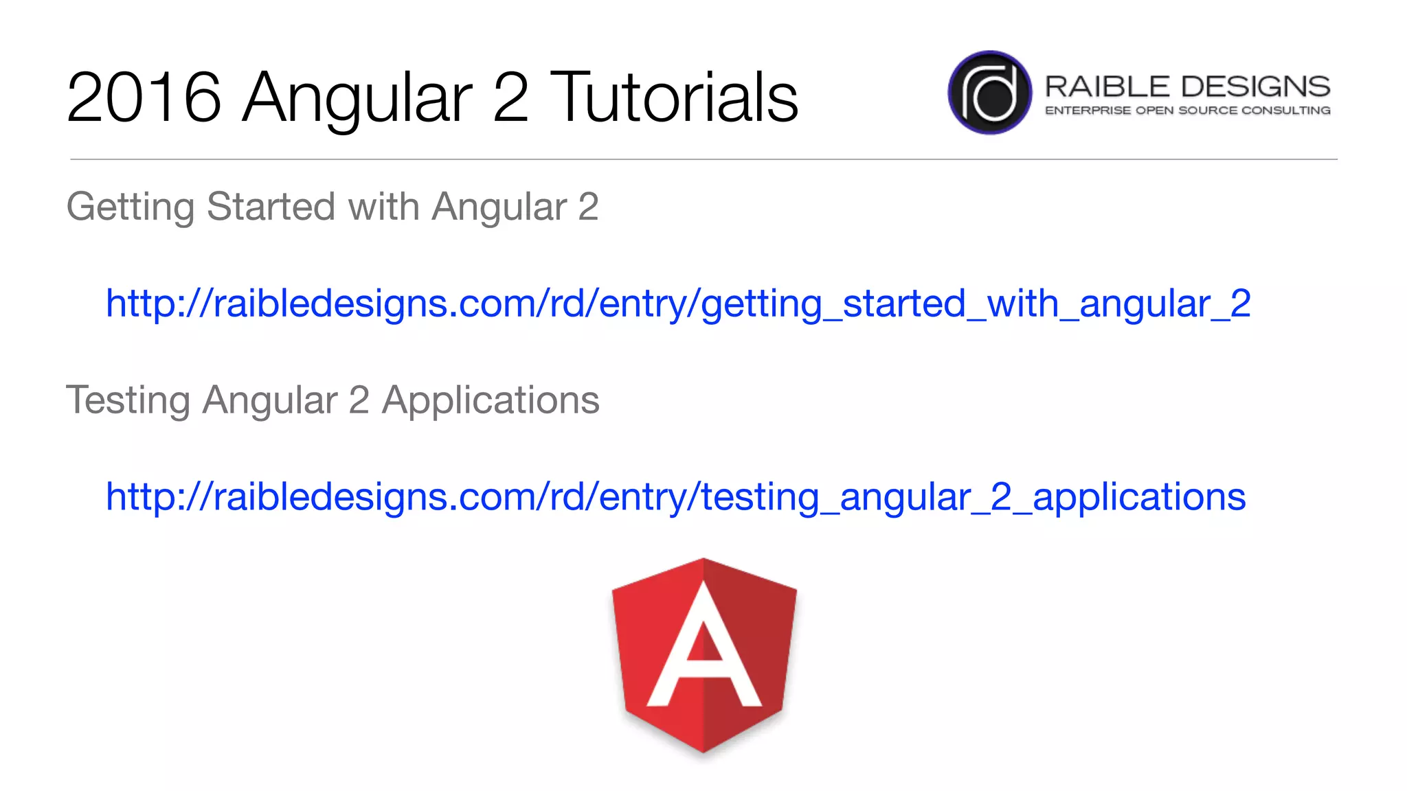 2016 Angular 2 Tutorials
Getting Started with Angular 2

http://raibledesigns.com/rd/entry/getting_started_with_angular_2 

Testing Angular 2 Applications

http://raibledesigns.com/rd/entry/testing_angular_2_applications
 