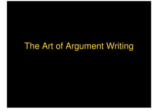 The Art Of Argument Writing