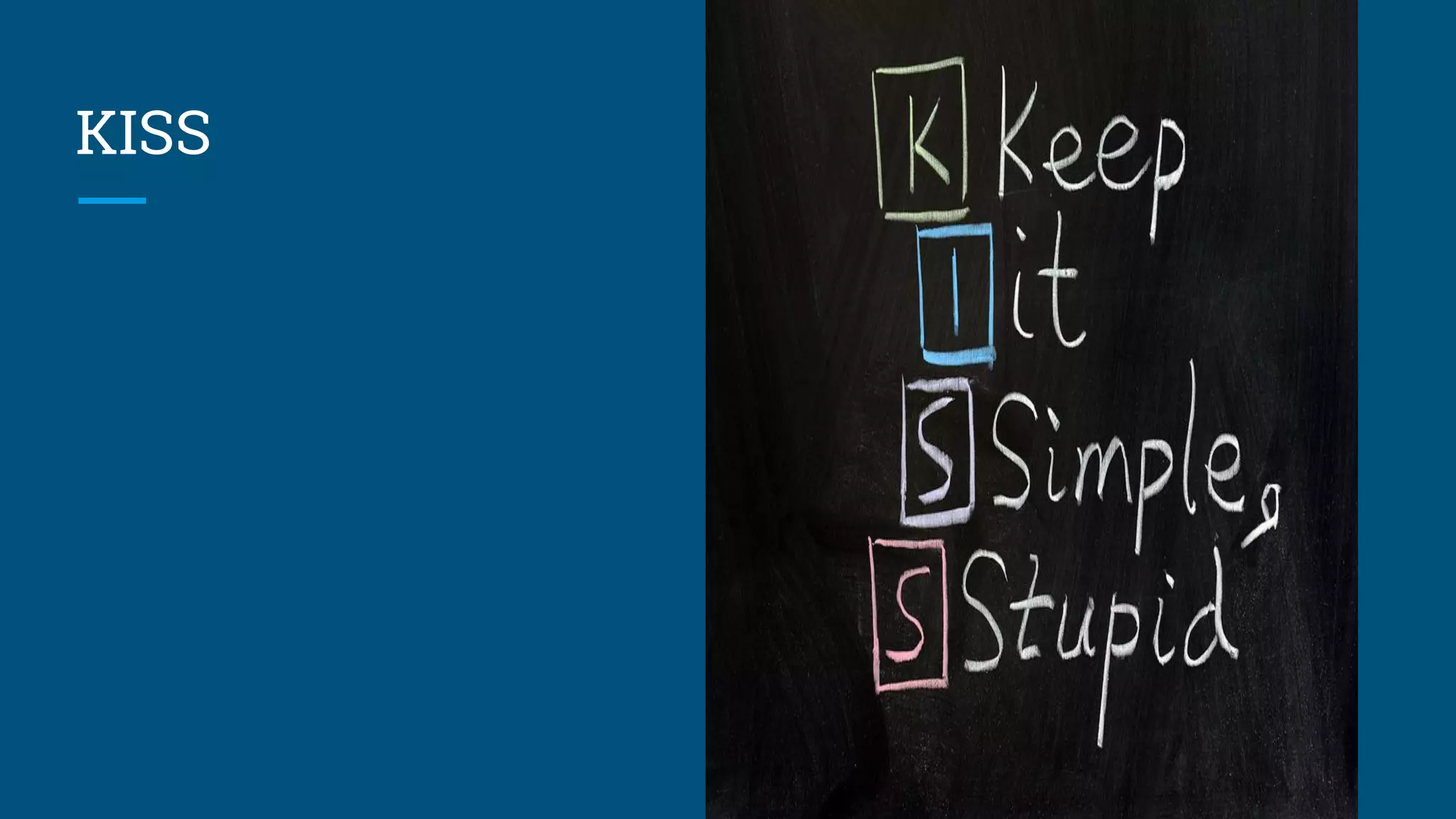 KISS
 