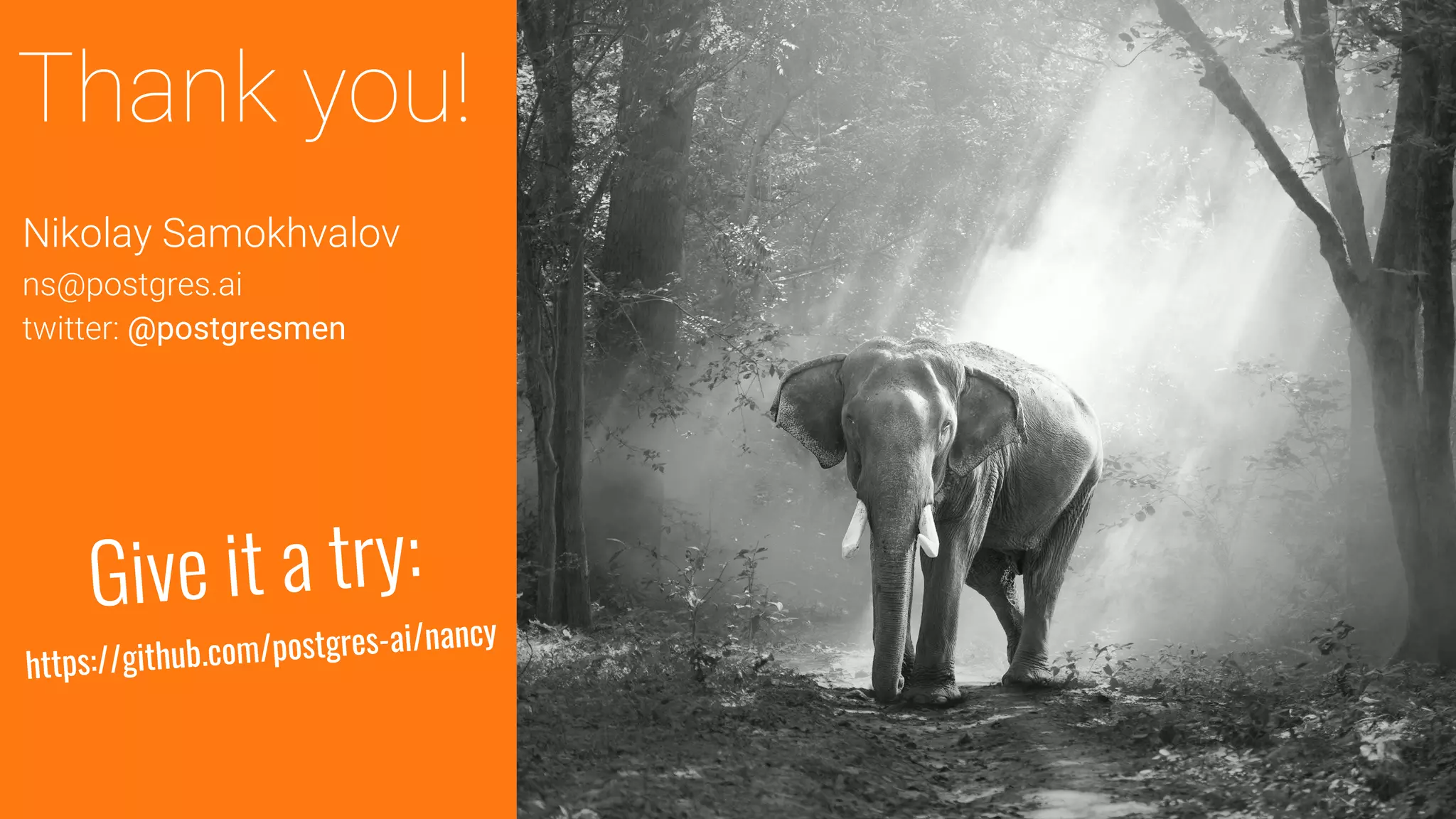 Thank you!
Nikolay Samokhvalov
ns@postgres.ai
twitter: @postgresmen
73
Give it a try:
https://github.com/postgres-ai/nancy
 