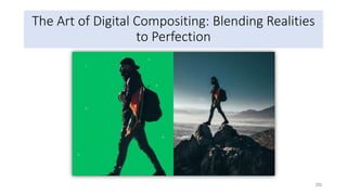 The Art of Digital Compositing: Blending Realities
to Perfection
 