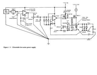 + 30V reg
I + 2 7 V , 0.5A
Figure 6.56. Ultrastable low-noise power supply.
 