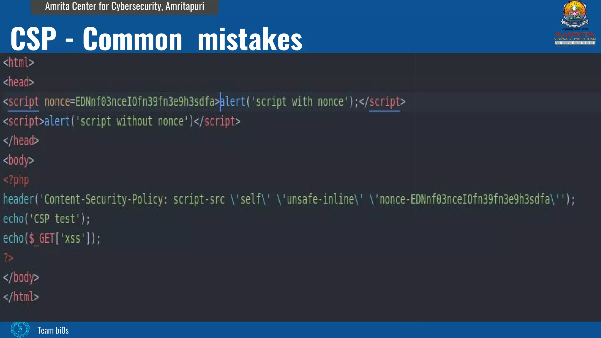 Team bi0s
Amrita Center for Cybersecurity, Amritapuri
CSP - Common mistakes
 