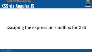 Team bi0s
Amrita Center for Cybersecurity, Amritapuri
Escaping the expression sandbox for XSS
XSS via Angular JS
 