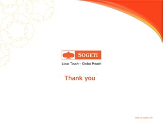 www.us.sogeti.com
Local Touch – Global Reach
Thank you
 