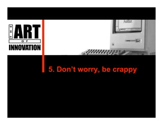 The Art Of Innovation