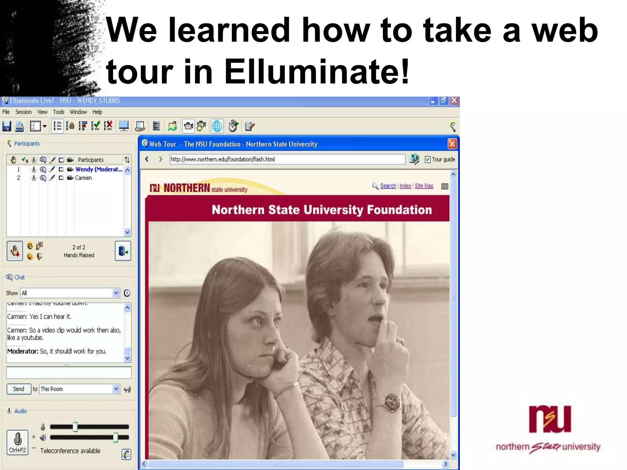 We learned how to take a web tour in Elluminate!