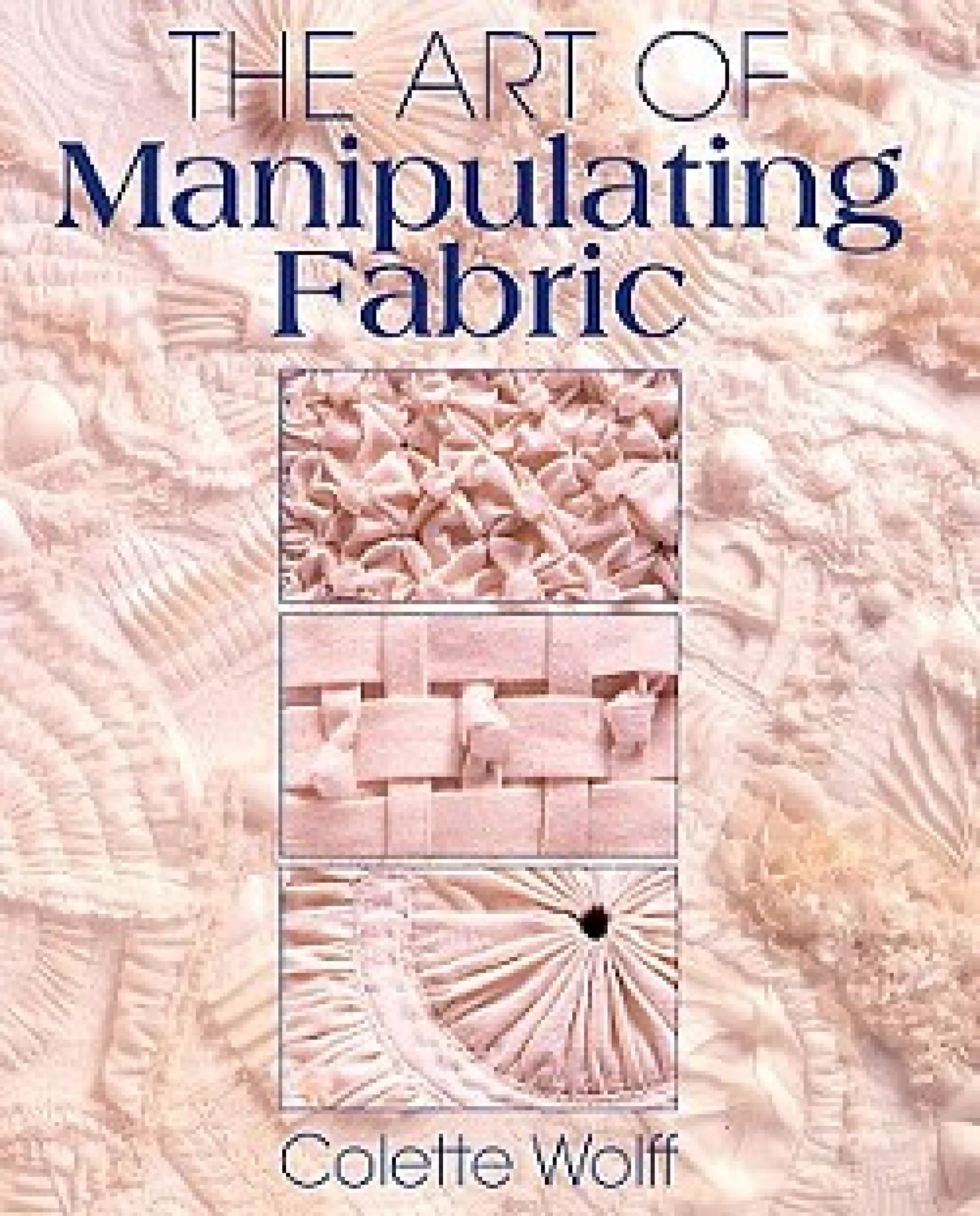 The Art Of Manipulating Fabric Free Download