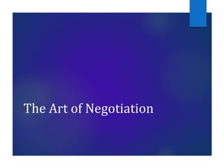 The Art of Negotiation
 