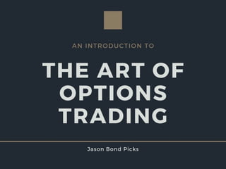An Introduction To The Art Of Options Trading