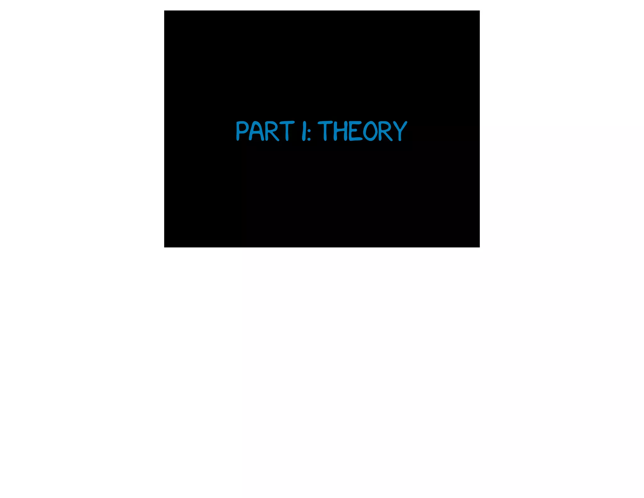 Part 1: theory
 