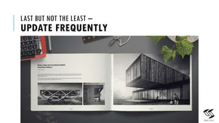 LAST BUT NOT THE LEAST C
UPDATE FREQUENTLY
13
 