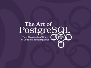 PostgreSQL for developers
Dimitri Fontaine
PostgreSQL Major Contributor
A B O O K A B O U T P O S T G R E S Q L B Y D I M ...