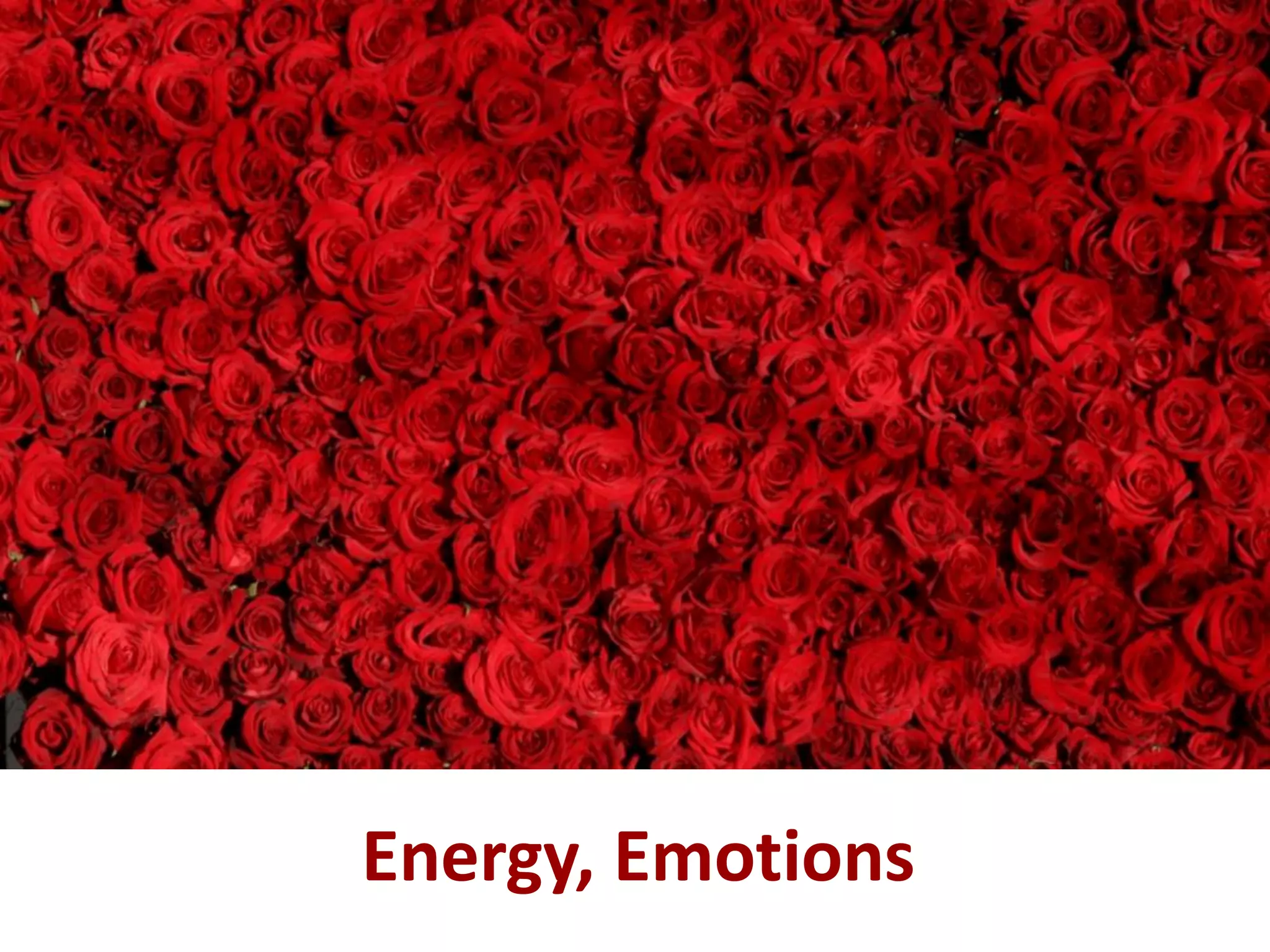 Energy, Emotions
 