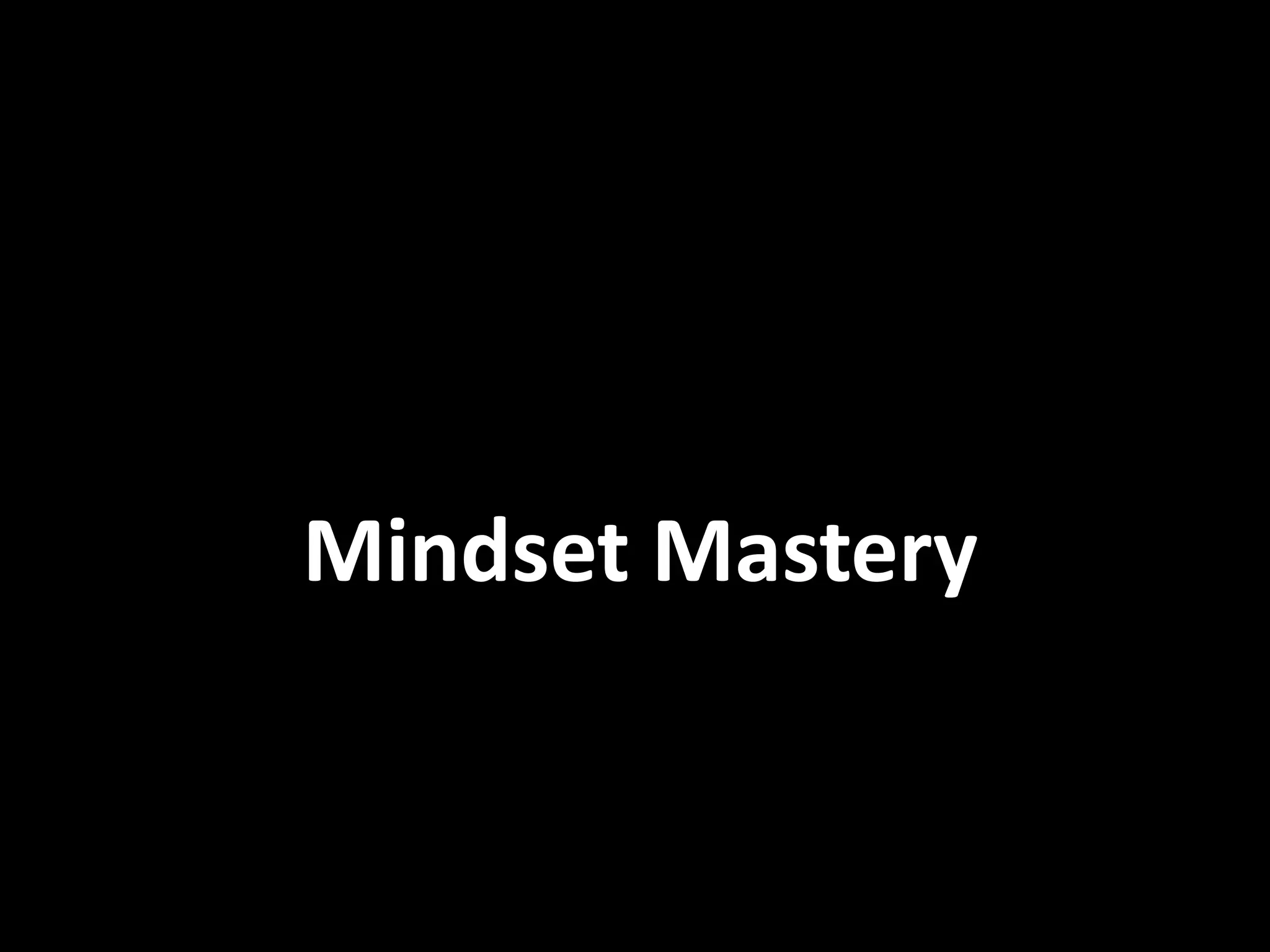 Mindset Mastery
 