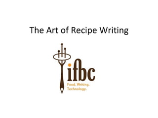 The Art of Recipe Writing 