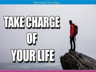 Tha kStart taking The charge ….
 
