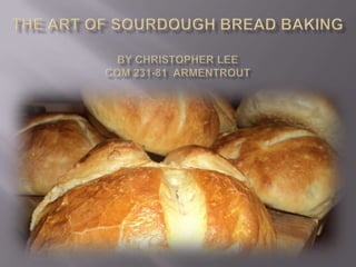 The Art Of Sourdough Bread Baking