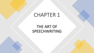 THE ART OF
SPEECHWRITING
CHAPTER 1
 