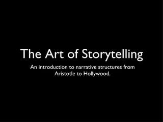 The Art of Storytelling ,[object Object]