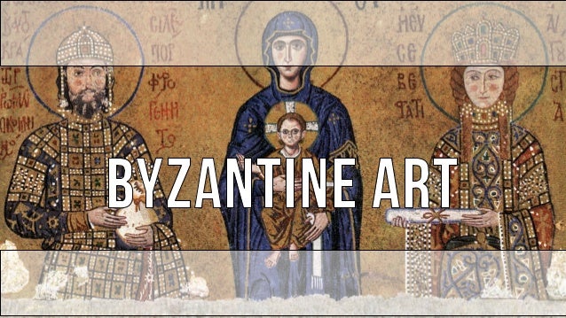 Unit 1 The Art Of The Byzantine Empire