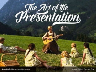 The Art of the Presentation