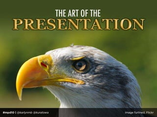 The Art of the Presentation