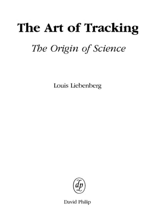 The art of tracking the origin of science - Louis Liebenberg.pdf