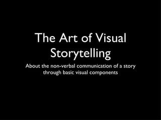 The Art of Visual Storytelling ,[object Object]