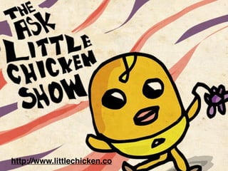http://www.littlechicken.co
 