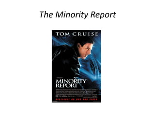 The Minority Report