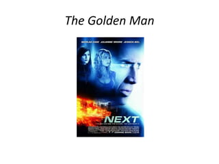 The Golden Man