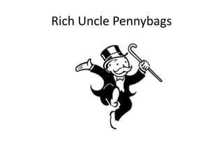 Rich Uncle Pennybags