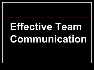 Effective Team Communication 