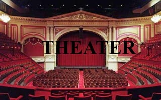 THEATER
 