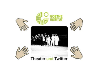 Theater und Twitter

 