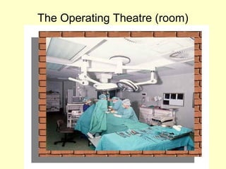 The Operating Theatre (room)
 