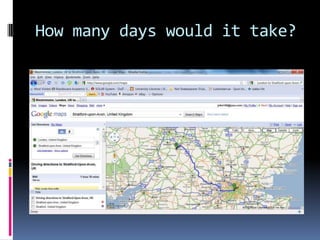 How many days would it take?
 