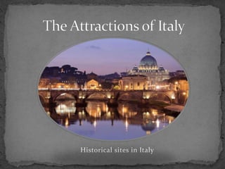Historical sites in Italy
 