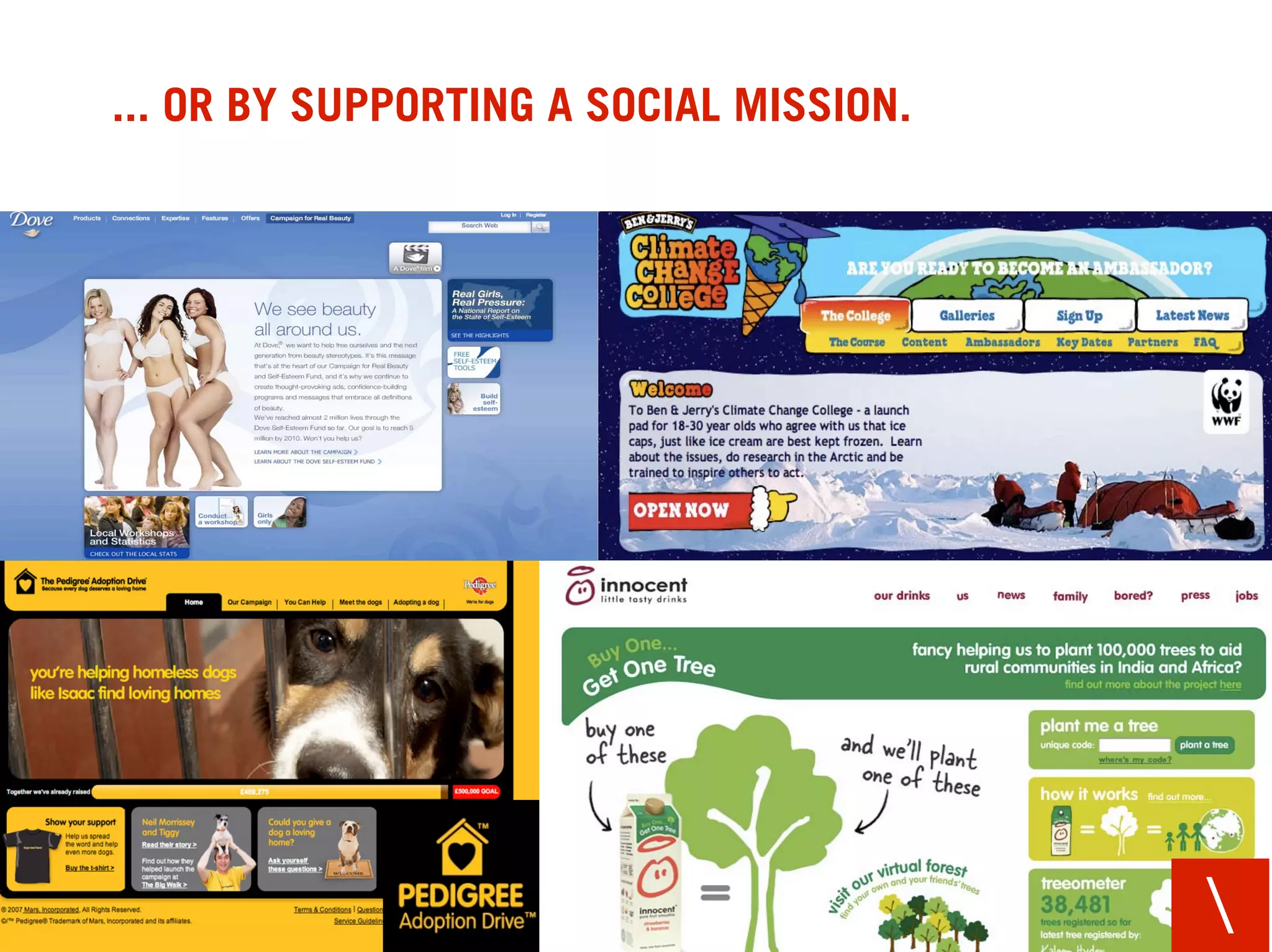 ... OR BY SUPPORTING A SOCIAL MISSION.




                                         
 