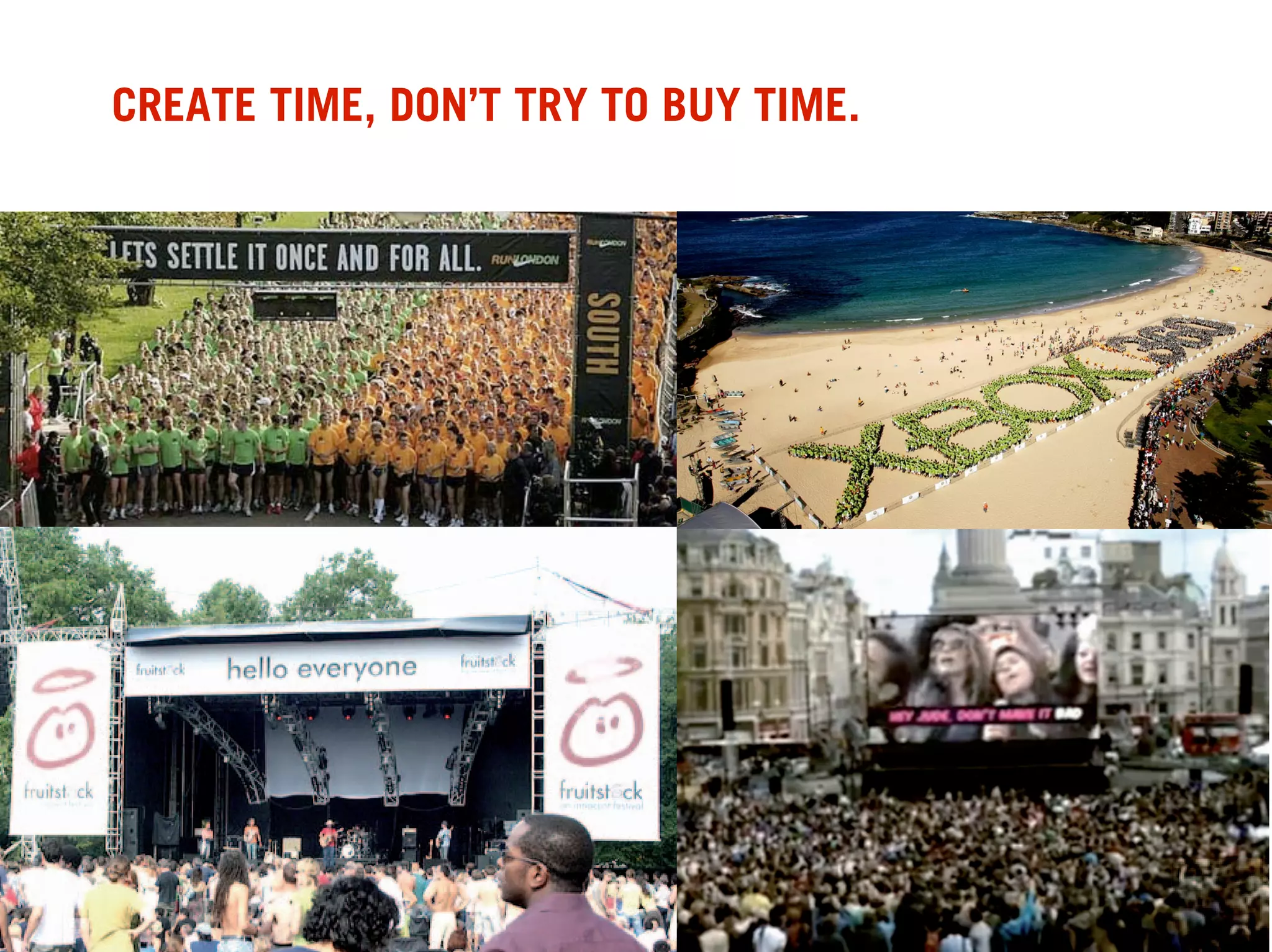 CREATE TIME, DON’T TRY TO BUY TIME.




                                      
 