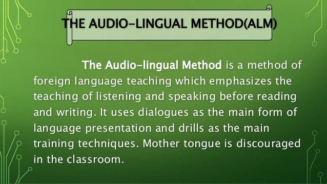 The Audio-Lingual Method