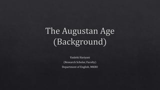 The Augustan Age - Basic Historical Background