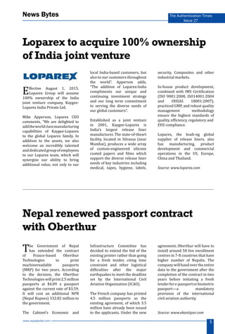 www.aspaglobal.com
5
The Authentication Times
Issue 27
News Bytes
Nepal renewed passport contract
with Oberthur
Loparex to...