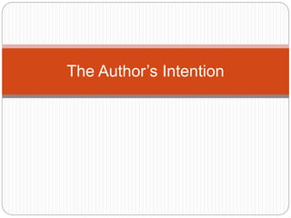 The Author’s Intention 
 
