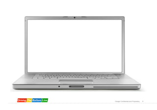 Google Confidential and Proprietary   6
 