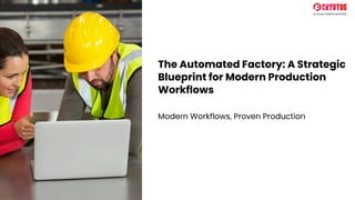 Workflow Factory The Automated Factory A Strategic Blueprint for Modern Production ...