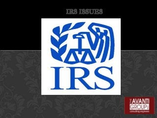 The Avanti Group News Reviews
IRS ISSUES
 