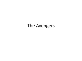The Avengers
 