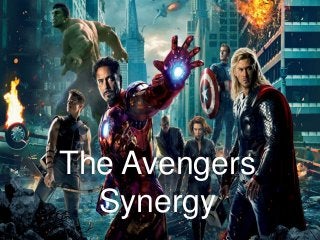 The Avengers
  Synergy
 